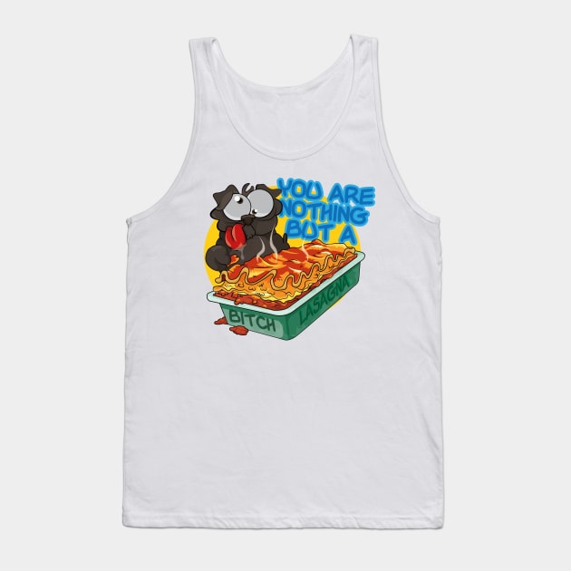 Bitch Lasagna Tank Top by Mansemat